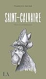 Saint-Calvaire: Récits du presque pays