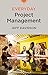 Everyday Project Management