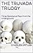 The Truvada Trilogy: Three ...