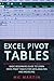 Excel Pivot Tables: Basic Beginners Guide to Learn Excel Pivot Tables for Data Analysis and Modeling
