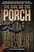 The Girl on the Porch by Richard  Chizmar