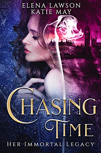 Chasing Time (Her Immortal Legacy, #1)