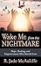 Wake Me from the Nightmare:...
