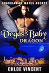 Vegas Baby Dragon (Guardian of Mates Agency, #4)