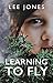 Learning to Fly by Lee  Jones