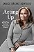 Acting Up: Winning in Business and Life Using Down-Home Wisdom