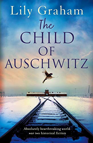 The Child of Auschwitz (Kindle Edition)