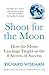 Shoot for the Moon by Richard Wiseman