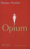 Opium