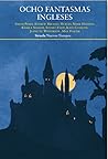 Ocho fantasmas ingleses by Rowan Routh