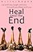 Heal Until The End (Lie Unt...