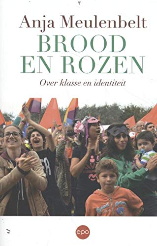Brood en rozen: over klasse en identiteit (Paperback)