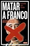 MATAR A FRANCO