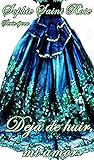 Deja de huir, mi amor by Sophie Saint Rose