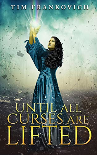 Until All Curses Are Lifted (Heart of Fire, #1)