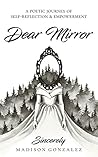 Dear Mirror: A Po...