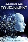 Containment (Stories of Singularity, #2) Containment (Stories of Singularity, #2)