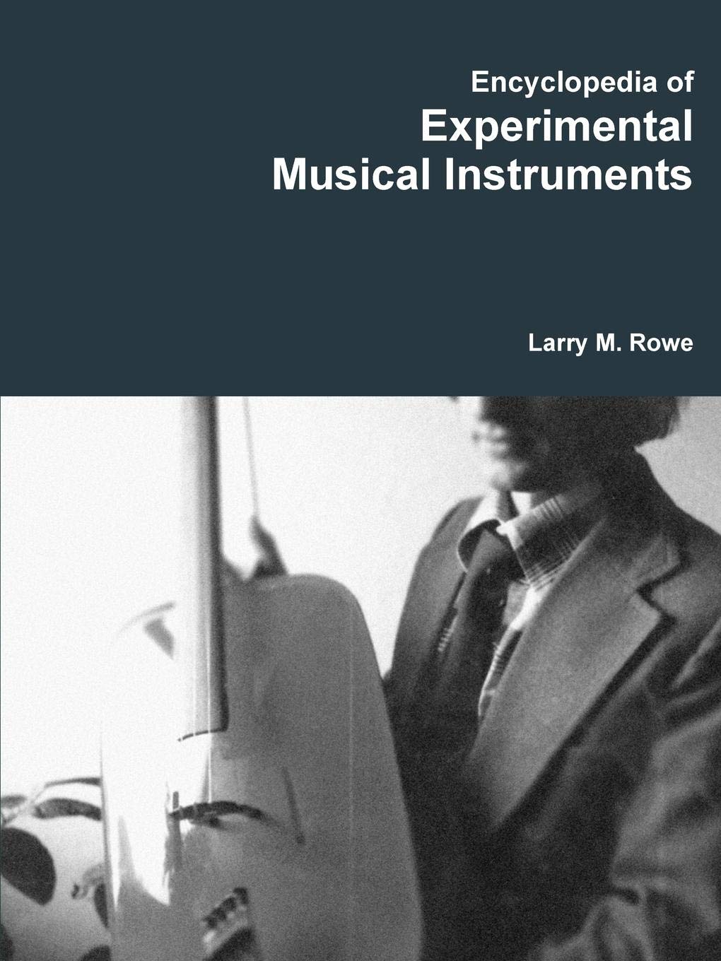 Encyclopedia of Experimental Musical Instruments (Paperback)