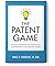 The Patent Game: Basics & Strategies for Innovators, Entrepreneurs, and Business Leaders