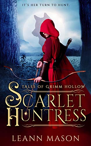 Scarlet Huntress (Tales of Grimm Hollow #1)