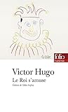 Le Roi s'amuse by Victor Hugo