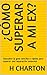 ¿Cómo superar a mi ex?: Descubre la guía sencilla y rápida para superar una separación amorosa