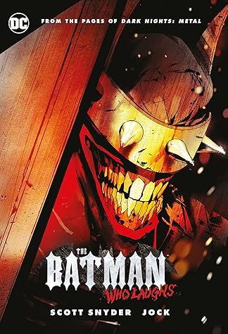 Scott Snyder - The Batman Who Laughs
