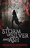 A Storm of Silver and Ash by Marion Blackwood
