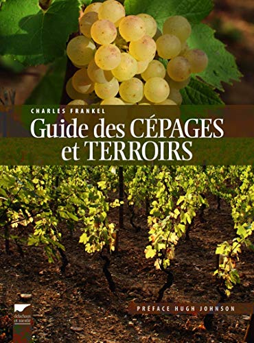 Guide des cépages et terroirs (Hardcover)