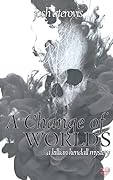 A Change of Worlds (A Killian Kendall Mystery)