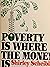 Poverty Is Where The Money Is