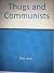 Thugs and Communists