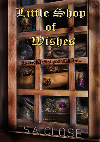 Little Shop of Wishes: Be careful what you wish for... (Kindle Edition)