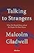 Talking to Strangers: What ...