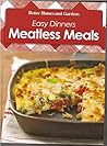 Better Homes and Gardens: Easy Dinners: Meatless Meals