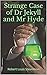 Strange Case of Dr Jekyll and Mr Hyde