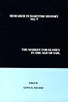The Market for Seamen in the Age of Sail (Research in Maritime History, 7)