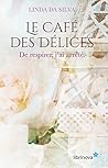 Le Café des délices by Linda Da Silva Le Café des délices by Linda Da Silva