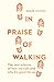 In Praise of Walking by Shane O'Mara