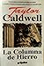 La Columna de Hierro by Taylor Caldwell