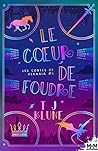 Le Cœur de foudre by T.J. Klune