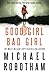 Good Girl, Bad Girl by Michael Robotham