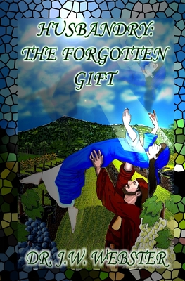 Husbandry: The Forgotten Gift