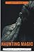 Haunting Magic