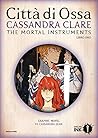 The Mortal Instruments – Città di Ossa by Cassandra Clare