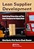 Lean Supplier Development: Establishing Partnerships and True Costs Throughout the Supply Chain