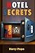 Hotel Secrets: A Cautionary Tale of Hope & Hospitality
