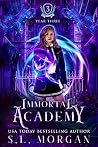 Immortal Academy: Year Three: Book 3 Immortal Academy: Year Three: Book 3