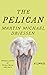 The Pelican: A Comedy