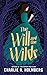 The Will and the Wilds